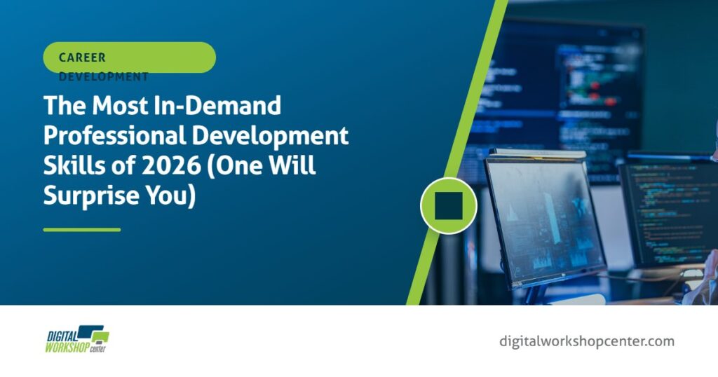 The Most In-Demand Professional Development Skills of 2026 (One Will Surprise You)